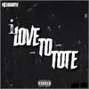 KilSoSouth - I Love to Tote - Single